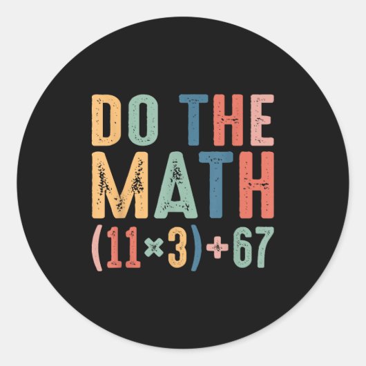 Funny 100 Days School Math Equation Do The Math 10 Ronde Sticker (Voorkant)