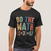 Funny 100 Days School Math Equation Do The Math 10 T-shirt (Voorkant)