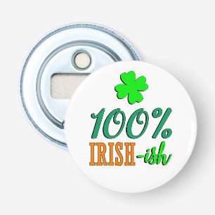 Funny 100% Irish Gift for St Patrick's Day Button Flesopener