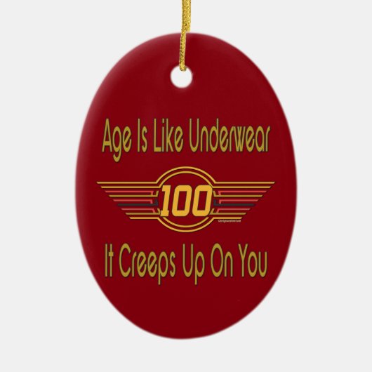 Funny 100th Birthday Gifts - Leeftijd is als onder Keramisch Ornament (Voorkant)