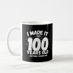Funny 100th Birthday Quote Sarcastic 100 Year Old Koffiemok