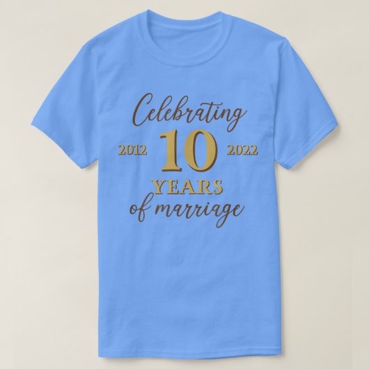 Funny 10 jaar huwelijk 2012 10th Wedding Anniv T-shirt (Design voorkant)