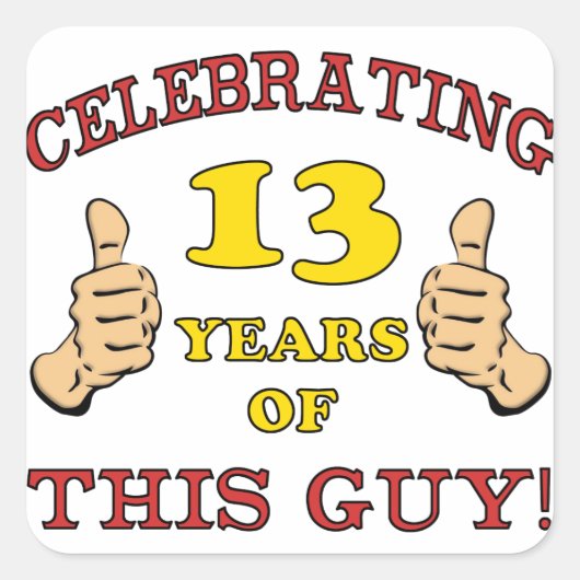 Funny 13th Birthday for Boys Vierkante Sticker (Voorkant)