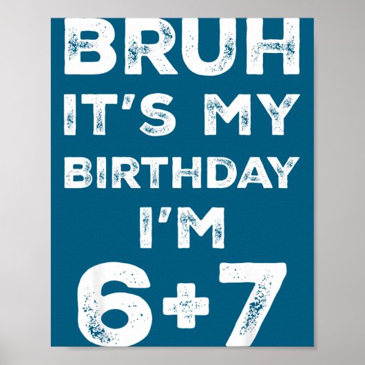 Funny 13th Birthday Teenager 6+7 Year Old Boys Kid Poster (Voorkant)