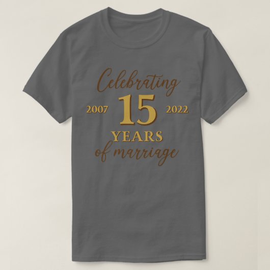 Funny 15 jaar huwelijk 2007 15th Wedding Anniv T-shirt (Design voorkant)