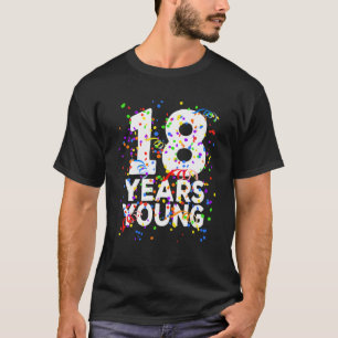 Funny 18 jaar Young Happy 18th Birthday for Men W T-shirt