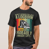 Funny 18 Wheeler Trucker Trucking T-shirt (Voorkant)
