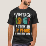 Funny  1961 62 Years Old Birthday Retro Fat T-shirt<br><div class="desc">Funny  1961 62 Years Old Birthday Retro Vaderdag</div>
