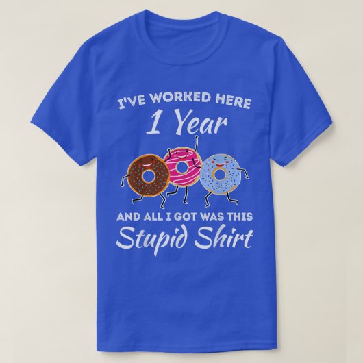 Funny 1 Year Work Anniversary One Year Employee Ap T-shirt (Design voorkant)