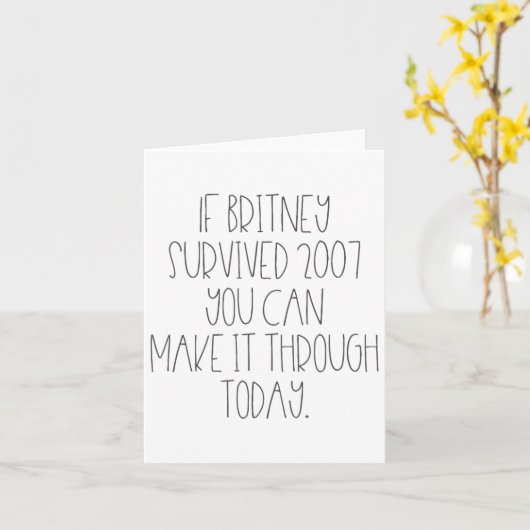 Funny 2007 Britney Motivational  Kaart (Gele Bloem)