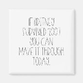 Funny 2007 Britney Motivational Magneet (Voorkant)