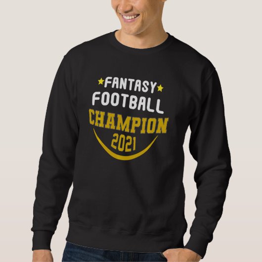 Funny 2021 Fantasy Football Champion Fantasy Leagu Trui (Voorkant)