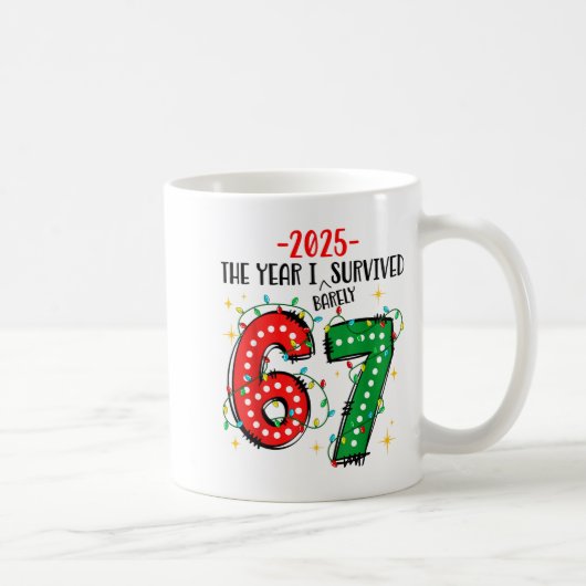 Funny 2025 The Year I Survived Barely 67 Christmas Koffiemok (Rechts)
