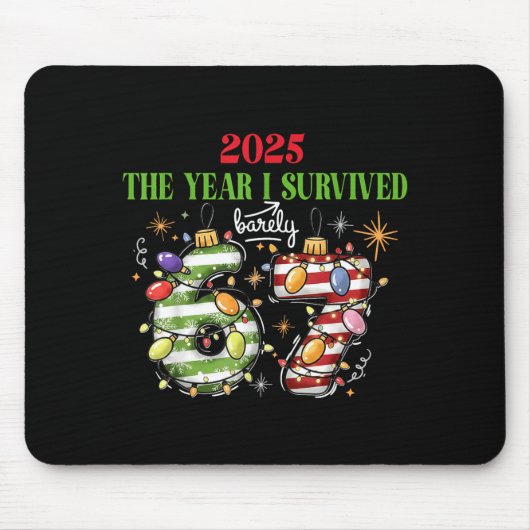Funny 2025 The Year I Survived Barely 67 Christmas Muismat (Voorkant)