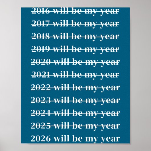 Funny 2026 Will Be My Year Humor Motivational New  Poster (Voorkant)