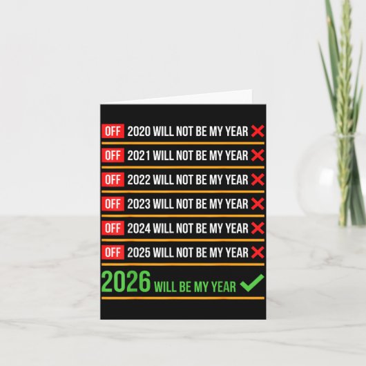 Funny 2026 Will Be My Year Sitive Comeback Humor  Kaart (Voorkant)