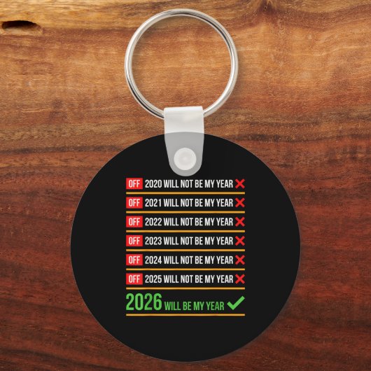Funny 2026 Will Be My Year Sitive Comeback Humor  Sleutelhanger (Voorkant)