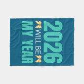 Funny 2026 Will Be My Year Sitive Motivation New B Fleece Deken (Voorkant (Horizontaal))