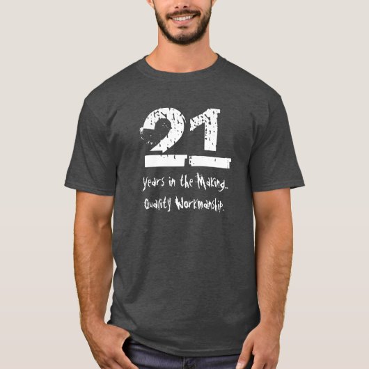 Funny 21st Birthday Quality Workmanship T-shirt (Voorkant)