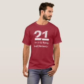 Funny 21st Birthday Quality Workmanship T-shirt (Voorkant volledig)