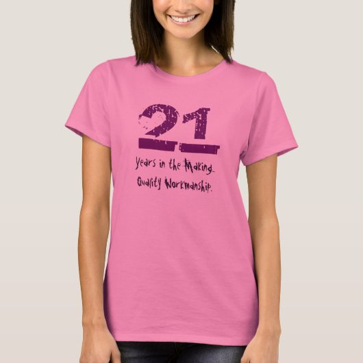 Funny 21st Birthday Quality Workmanship T-shirt (Voorkant)