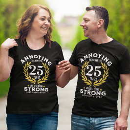 Funny 25th Anniversary for couples T-shirt