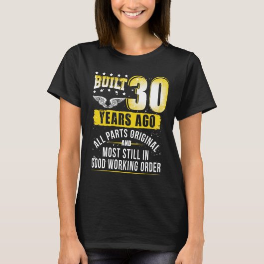 Funny 30th Birthday B-Day Gift Gezegde 30 Year T-shirt (Voorkant)