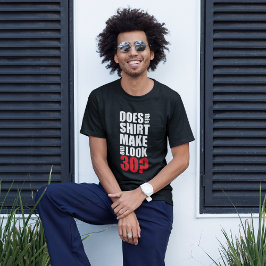 Funny 30th Birthday T-Shirt