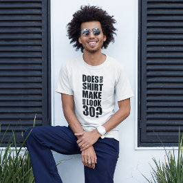 Funny 30th Birthday T-Shirt