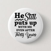 Funny 30th Wedding Jubileum Ronde Button 5,7 Cm (Voorkant)