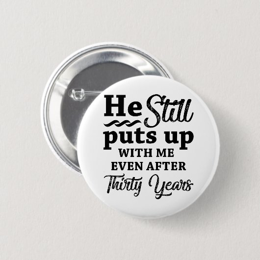 Funny 30th Wedding Jubileum Ronde Button 5,7 Cm (Voorkant /achterkant)