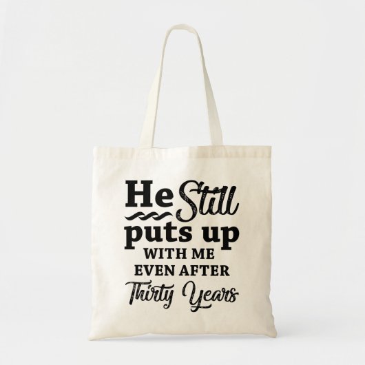 Funny 30th Wedding Jubileum Tote Bag (Voorkant)