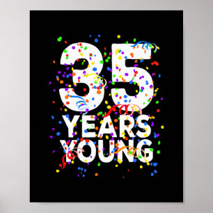 Funny 35 jaar Young Happy 35th Birthday for Men Poster