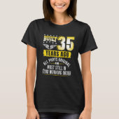 Funny 35th Birthday B-Day Gift Gezegde 35 Year T-shirt (Voorkant)