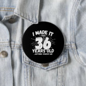 Funny 36th Birthday Quote Sarcastic 36 Year Old Ronde Button 4,0 Cm (In situ)