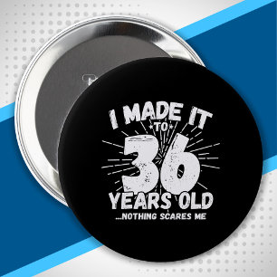 Funny 36th Birthday Quote Sarcastic 36 Year Old Ronde Button 4,0 Cm