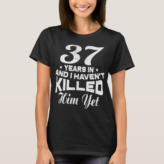 Funny 37th Wedding Jubileum Gift Wife T-shirt (Voorkant)