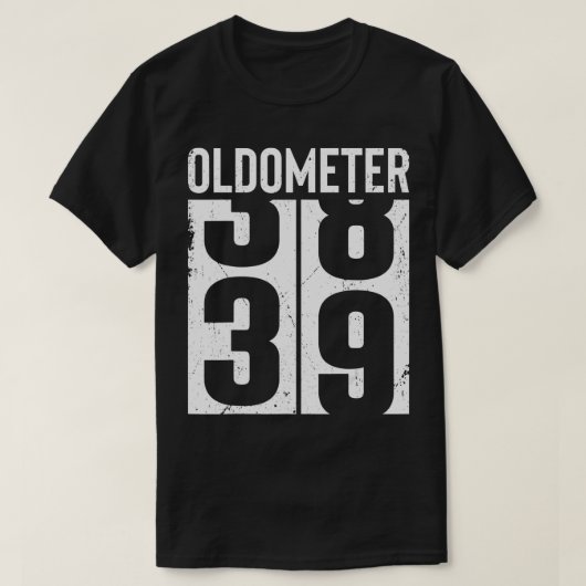 Funny 39 Years Old 39th Birthday Odometer Oldomete T-shirt (Design voorkant)