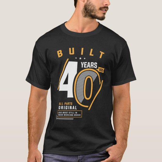 Funny 40e verjaardag 40 jaar oud t-shirt (Voorkant)