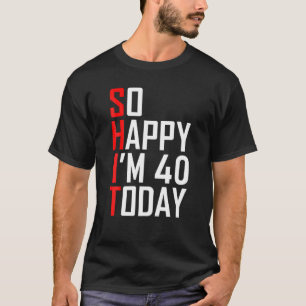 Funny 40e verjaardag geeft 40 jaar oud t-shirt