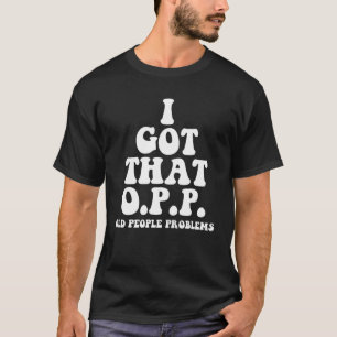 Funny 40e verjaardag Ouderen Joke Bday Hu T-shirt