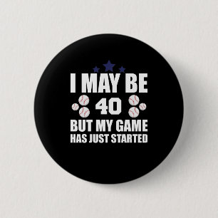 Funny 40th Birthday Baseball Fan 40 Year Old Birth Ronde Button 5,7 Cm