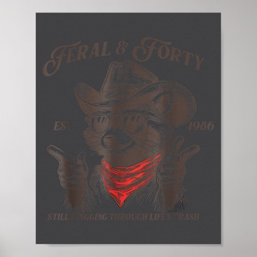 Funny 40th Birthday Est 1986 Feral &amp; Forty Rac Poster (Voorkant)