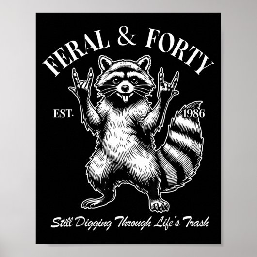Funny 40th Birthday Est 1986 Feral &amp; Forty Rac Poster (Voorkant)