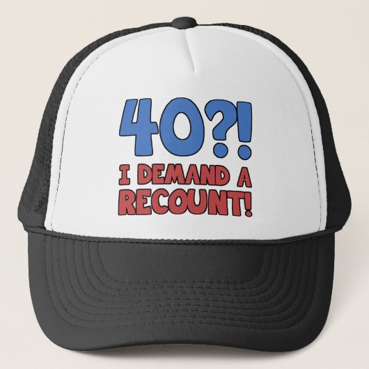 Funny 40th Birthday Gag Gift Trucker Pet (Voorkant)