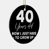 Funny 40th Birthday Outfit Birthday 40 Years old Keramisch Ornament (Rechts)