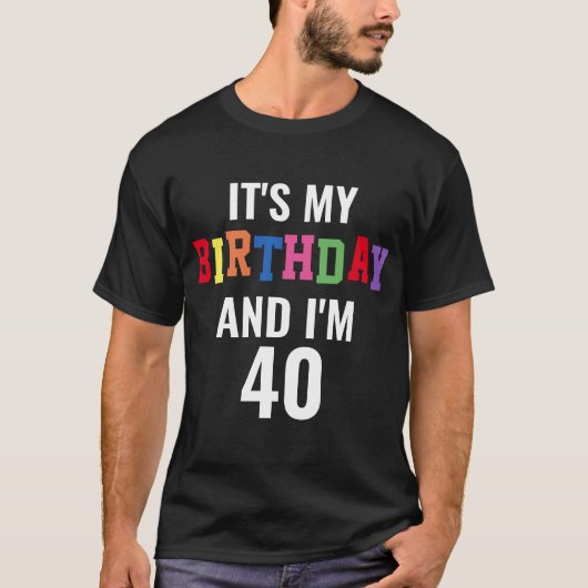 Funny 40th Birthday Quote Personalized T-shirt (Voorkant)