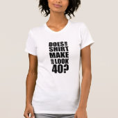 Funny 40th Birthday T-Shirt (Voorkant)