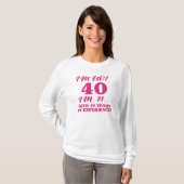 Funny 40th Birthday T-shirt (Voorkant volledig)