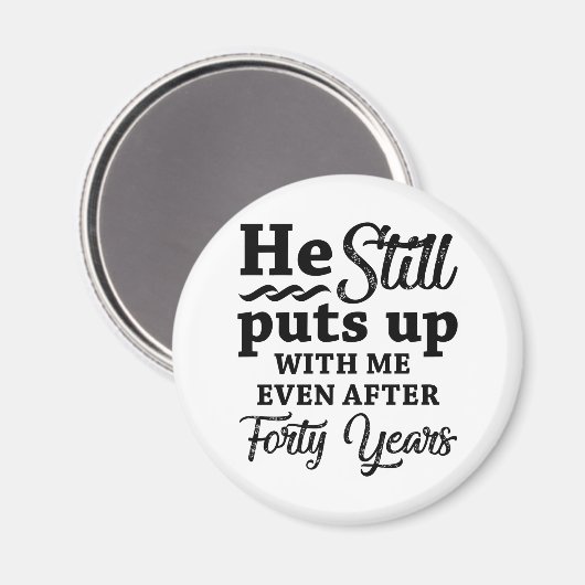 Funny 40th Wedding Jubileum Magneet (Voorkant / Achterkant)